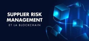 BlockChain et Supplier Risk Management